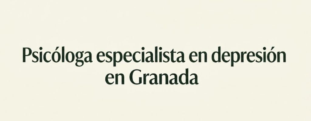 Psicóloga especialista en depresión en Granada